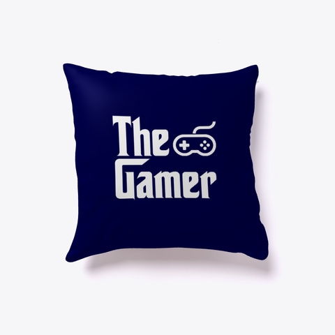 Video Game The Gamer  Pillow Dark Navy T-Shirt Front