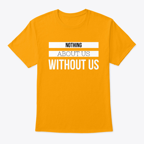 Nothing About Us Without Us Tee Hoodie