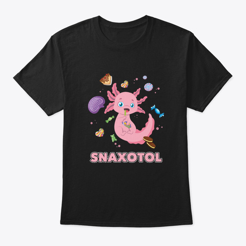 Snaxolotl Funny Kawaii Axolotl Food Love Black Camiseta Front