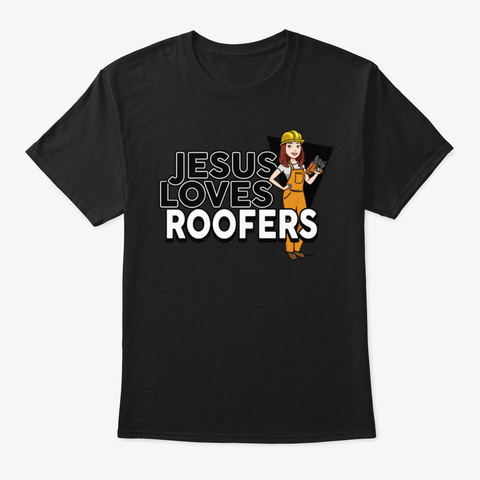 Female Roofer Dachdeckerin Jesus Loves Black T-Shirt Front