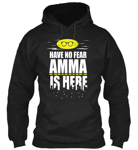 Amma Shirt - Have No Fear