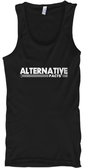 Alternative Facts Black T-Shirt Front