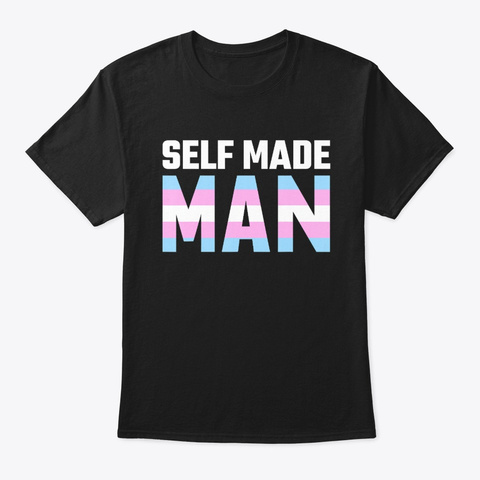 Self Made Man Transman Lgbt Trans Pride Black T-Shirt Front