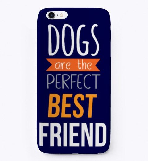 Dogs Are The Perfect Family I Phone Cases Dark Navy T-Shirt Front