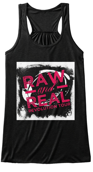 Raw And Real Revolution Tour #Rawandrealtour Black T-Shirt Front