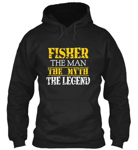 Fisher The Man The Myth The Legend Black T-Shirt Front
