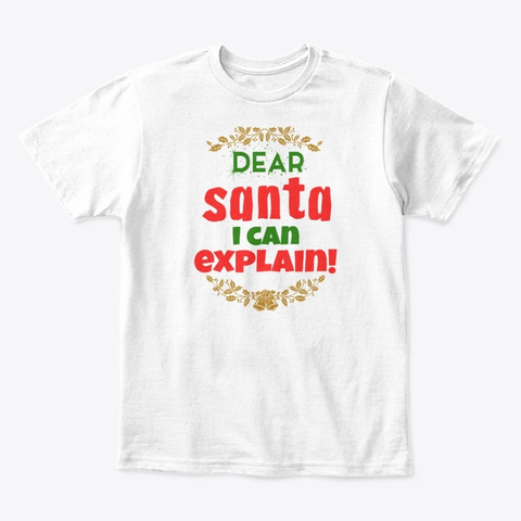 Dear Santa I Can Explain Naught Kids Tee White T-Shirt Front