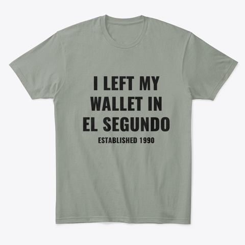 I Left My Wallet In El Segundo 1990