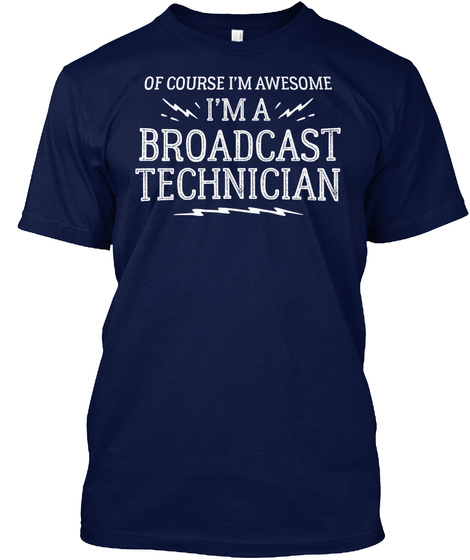 Broadcast Technician Shirt And Hoodie Navy T-Shirt Front