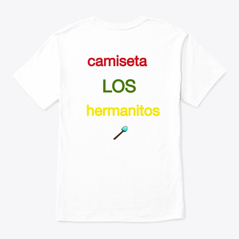 Camiseta De Los Hermanitos White T-Shirt Back