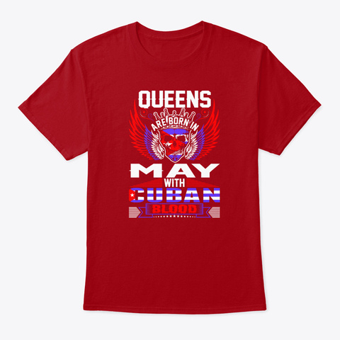 Queens Are Born In May With Cuban Blood Deep Red T-Shirt Front