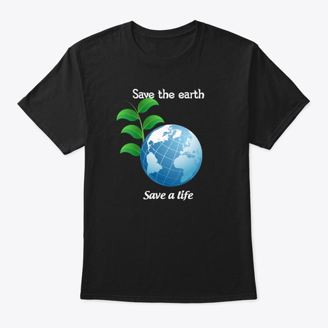 T Shirt  Save Earth  Cool  Black T-Shirt Front
