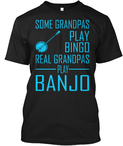Real Grandpas Play Banjo Gift Shirt Unisex Tshirt