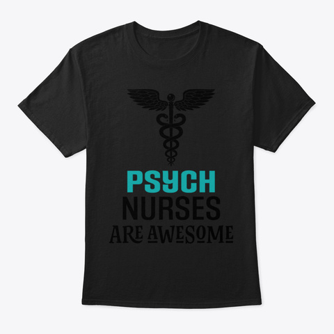 Psych Nurse Awesome Gift Black T-Shirt Front