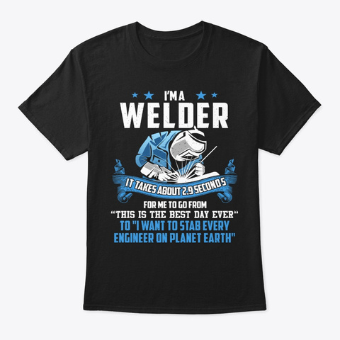 Funny Welder Gift - It Takes 29 Seconds