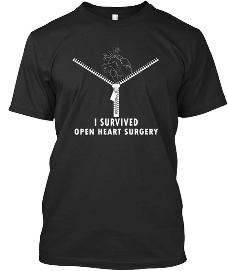 I Survived Open Heart Surgery Black T-Shirt Front