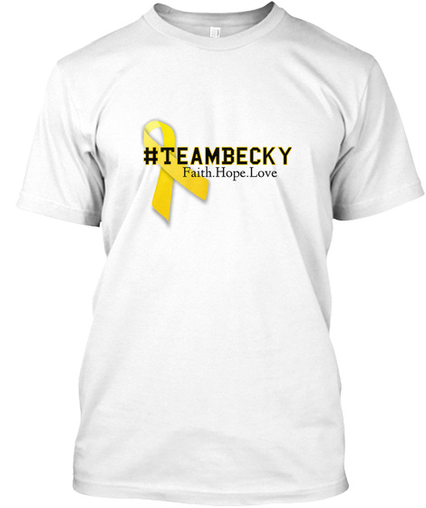 # Teambecky Faith Hope Love White T-Shirt Front