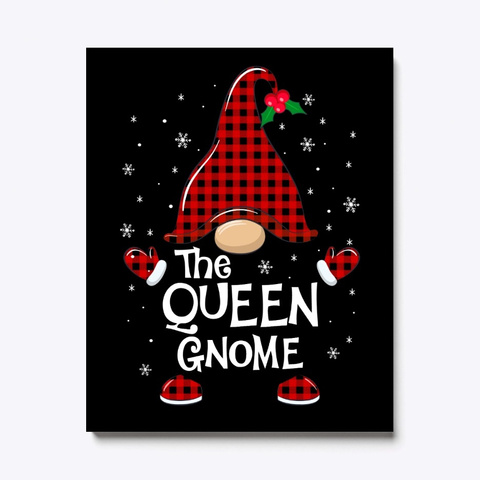 Queen Gnome Buffalo Matching Christmas Black T-Shirt Front
