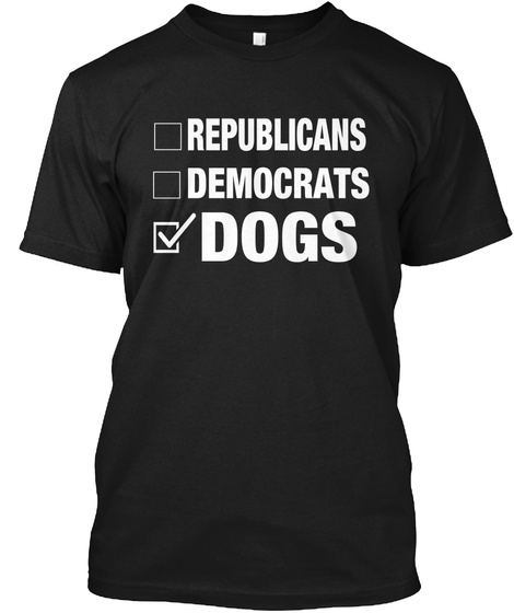 Republicans Democrats Dogs Black T-Shirt Front