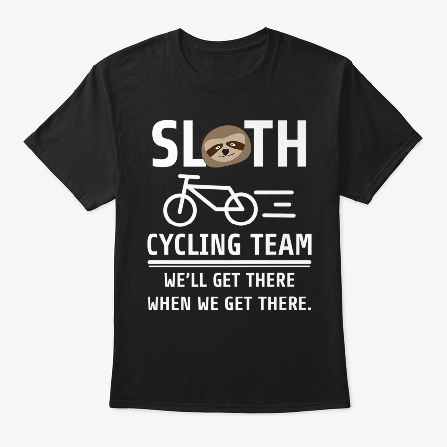 Sloth Cycling Team Funny Cute Bicycle Cy Unisex Tshirt