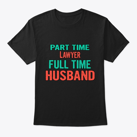 Lawyer Part Time Husband Full Time