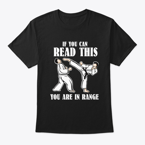 If You Can Read This You Are In Range | Black T-Shirt Front