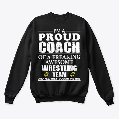 Proud Wrestling Coach Gift Wrestle Coach Black T-Shirt Front