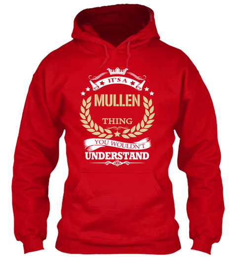 Its A Mullen Thing You Wouldnt Understand Standard College Hoodie