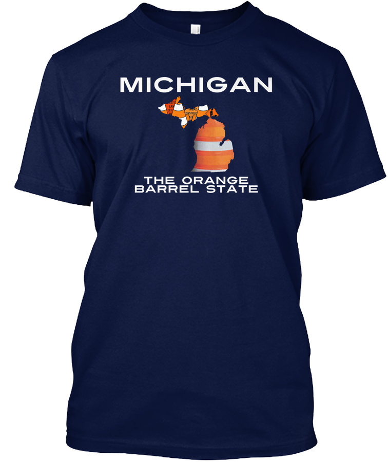 Michigan - The Orange Barrel State Unisex Tshirt