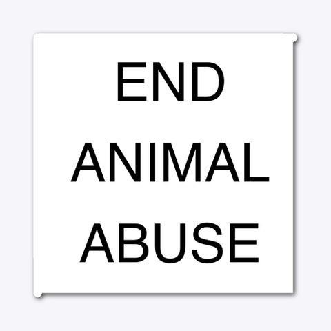 End Animal Abuse  Standard T-Shirt Front