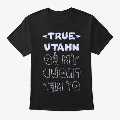 True Utahn Shirt Black T-Shirt Front
