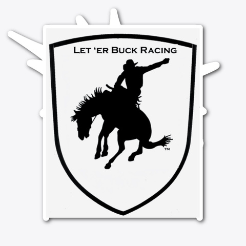 Let 'er Buck Racing  Standard T-Shirt Front