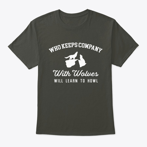 Who Keeps Company, Wolf T Shirts Smoke Gray T-Shirt Front