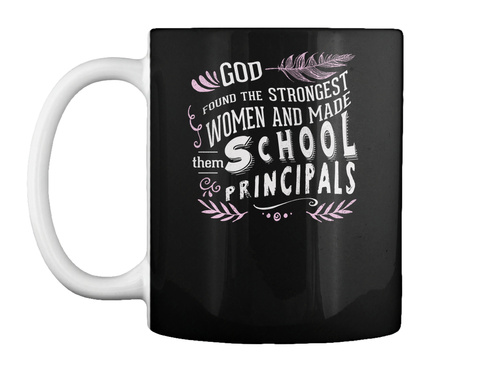 School Principal Strongest Mug Black T-Shirt Front