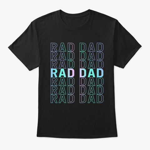 Funny Rad Dad 1980's Retro Father's Day Black T-Shirt Front