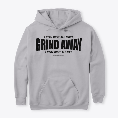 "Grind Away" Apparel Sport Grey T-Shirt Front