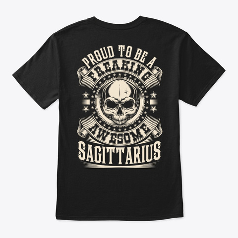 Proud Awesome Sagittarius Shirt Black T-Shirt Back