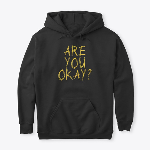 Aye Sincere Are You Okay? (Collection) Black T-Shirt Front