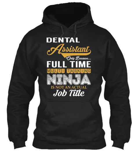 Dental Assistant   Ninja Black T-Shirt Front