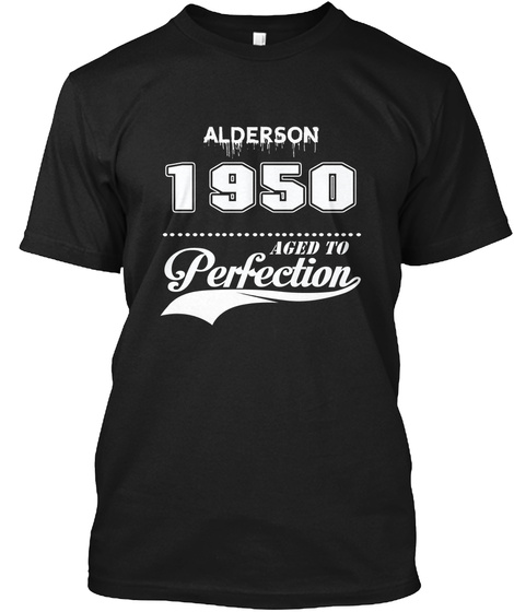 Alderson 1950 Aged To Perfection Black T-Shirt Front