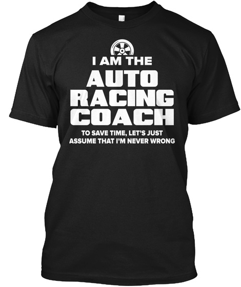 Auto Racing Coach Shirt And Hoodie Black T-Shirt Front