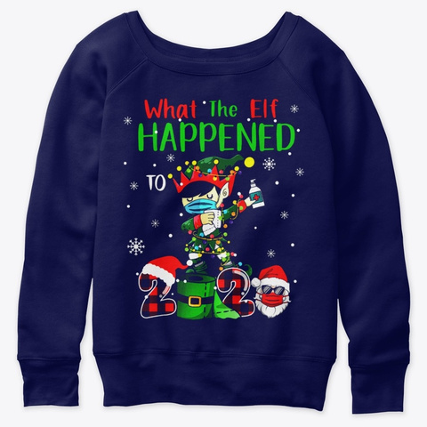 Christmas 2020 Elf What The Elf Happened Navy  T-Shirt Front