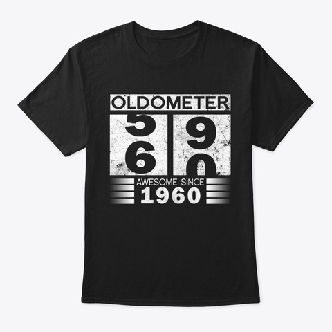 Oldometer 60 Birthday Awesome Since 1960 Black T-Shirt Front