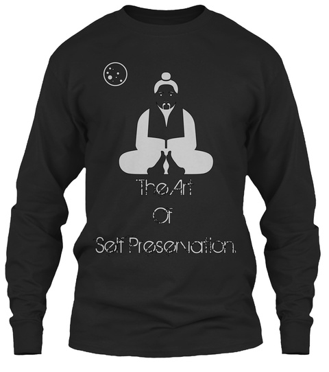 The Art Of Self Preservation Black T-Shirt Front