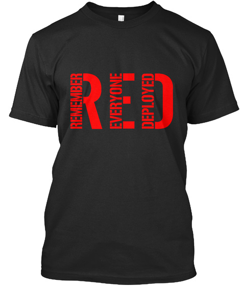Red Remember Everyone Deployed Black T-Shirt Front