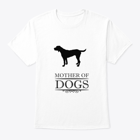 Mother Of German Wirehaired Pointer White T-Shirt Front