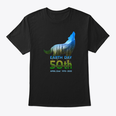 Earth Day 50th Anniversary Wolf Shirt Black T-Shirt Front