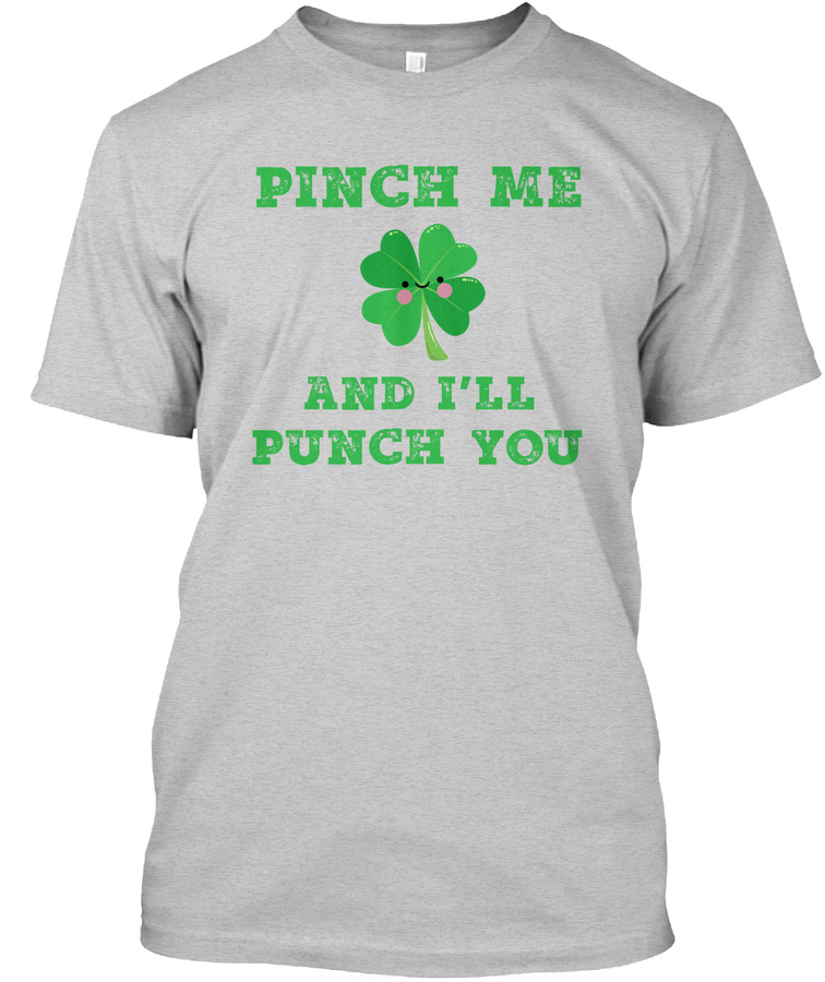 Pinch Me And Ill Punch You St Pattrick Unisex Tshirt