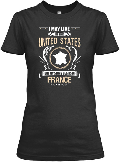 Live In Us Story From France Tshirt Black T-Shirt Front