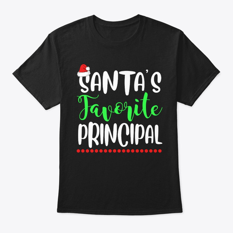 Santa's Favorite Principal Funny Xmas Black T-Shirt Front